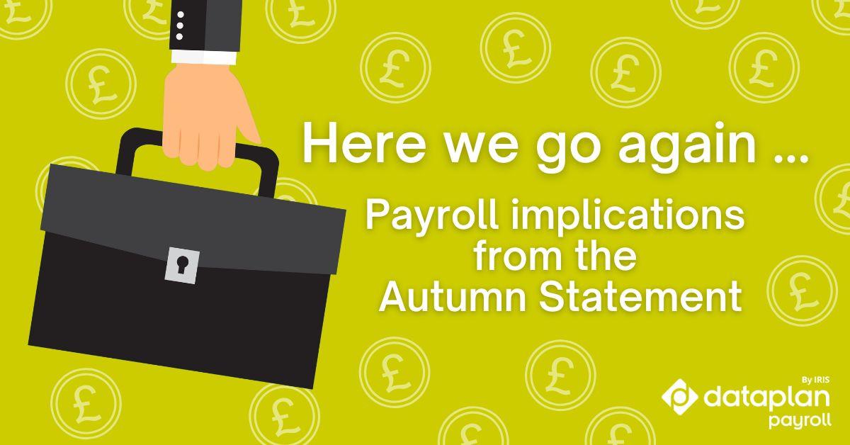 Payroll implications from Autumn Statement 22